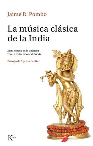 LA MÚSICA CLÁSICA DE LA INDIA | 9788499884691 | RODRÍGUEZ POMBO, JAIME