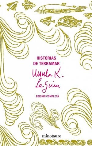 HISTORIAS DE TERRAMAR. EDICIÓN COMPLETA | 9788445076217 | LE GUIN, URSULA K.