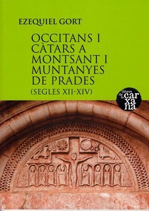 OCCITANS I CÀTARS A MONTSANT I MUNTANYES DE PRADES (SEGLES XII-XIV) | 9788487580345 | GORT, EZEQUIEL