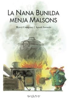 LA NANA BUNILDA MENJA MALSONS | 9788492748396 | COMPANY GONZÀLEZ, MERCÈ/ASENSIO, AGUSTÍ