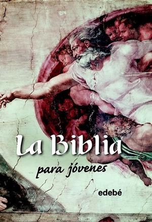 LA BIBLIA PARA JÓVENES | 9788423649266 | EDEBÉ, OBRA COLECTIVA