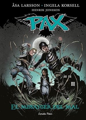 PAX. EL MISSATGER DEL MAL | 9788416520084 | ÅSA LARSSON/INGELA KORSELL/HENRIK JONSSON