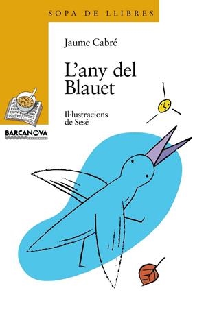 L ' ANY DEL BLAUET | 9788448907259 | CABRÉ JAUME