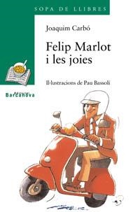 FELIP MARLOT I LES JOIES | 9788448915735 | CARBÓ, JOAQUIM