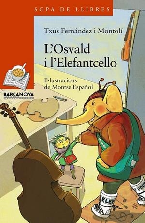 L ' OSVALD I L ' ELEFANTCELLO | 9788448929077 | FERNÁNDEZ I MONTOLÍ, TXUS