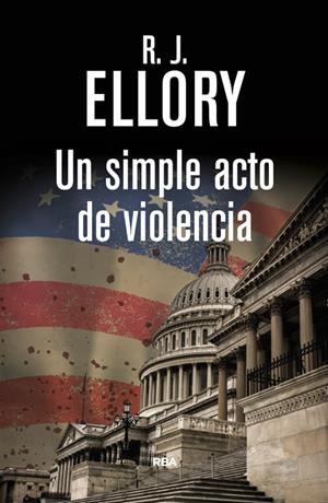 UN SIMPLE ACTO DE VIOLENCIA | 9788490066294 | ELLORY , ROGER JON