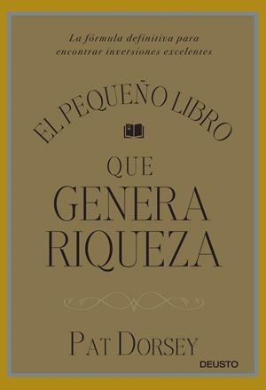EL PEQUEÑO LIBRO QUE GENERA RIQUEZA | 9788423424887 | PAT DORSEY