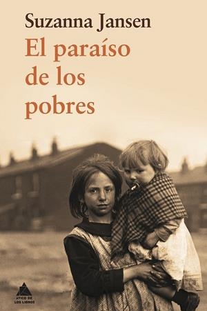 EL PARAÍSO DE LOS POBRES | 9788493972066 | JANSEN, SUZANNA