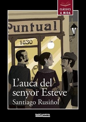L ' AUCA DEL SENYOR ESTEVE | 9788448934910 | RUSIÑOL, SANTIAGO