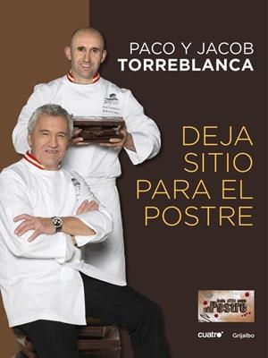DEJA SITIO PARA EL POSTRE | 9788415989394 | TORREBLANCA,PACO/TORREBLANCA,JACOB