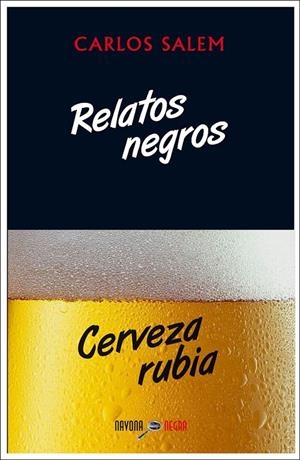 RELATOS NEGROS CERVEZA RUBIA | 9788416259410 | SALEM, CARLOS