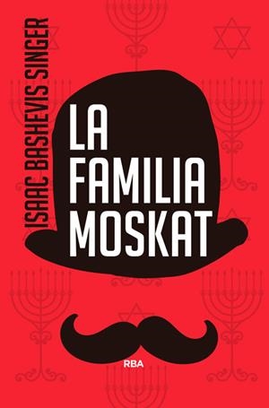 LA FAMILIA MOSKAT 3ª ED | 9788490564554 | BASHEVIS SINGER, ISAAC