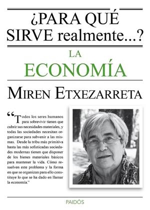 ¿PARA QUÉ SIRVE REALMENTE LA ECONOMÍA? | 9788449331619 | MIREN ETXEZARRETA