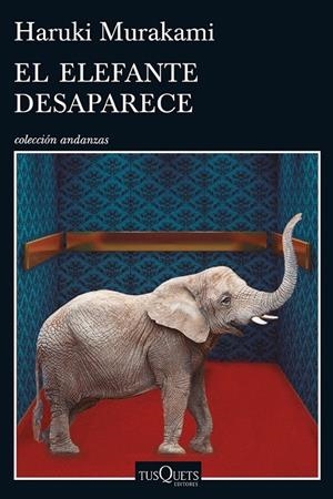 EL ELEFANTE DESAPARECE | 9788490662410 | MURAKAMI, HARUKI