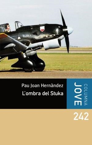 L'OMBRA DEL STUKA | 9788492671625 | PAU JOAN HERNÁNDEZ I DE FUENMAYOR