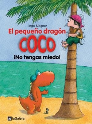 EL PEQUEÑO DRAGÓN COCO: ¡NO TENGAS MIEDO! | 9788424633516 | SIEGNER, INGO