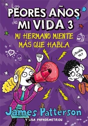 LOS PEORES AÑOS DE MI VIDA 3 | 9788424649265 | PATTERSON, JAMES/PAPADEMETRIOU, LISA