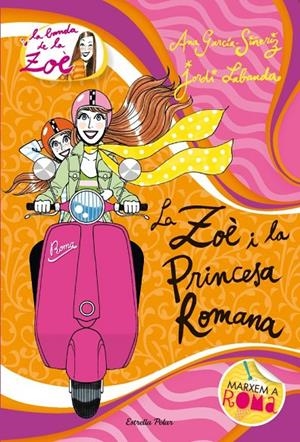 5. LA ZOÈ I LA PRINCESA ROMANA | 9788415790006 | ANA GARCÍA-SIÑERIZ/JORDI LABANDA BLANCO