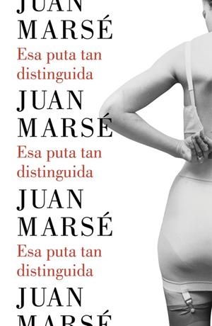 ESA PUTA TAN DISTINGUIDA | 9788426402790 | MARSÉ, JUAN