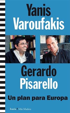 UN PLAN PARA EUROPA | 9788498887129 | VAROUFAKIS (GRIEGO), YANIS/PISARELLO PRADOS, GERARDO