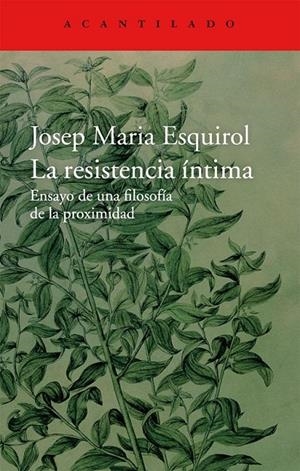 LA RESISTENCIA ÍNTIMA | 9788416011445 | ESQUIROL, JOSEP MARIA