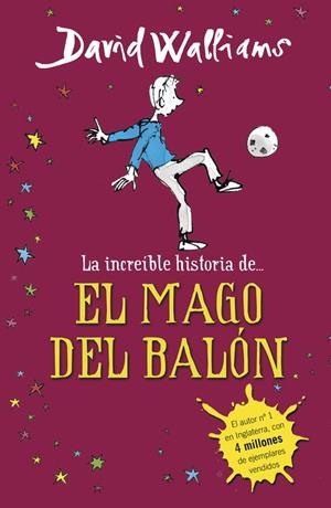 LA INCREÍBLE HISTORIA DE... EL MAGO DEL BALÓN | 9788490431269 | WALLIAMS, DAVID