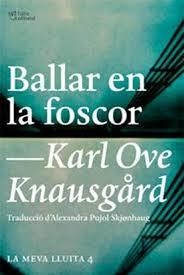 BALLAR EN LA FOSCOR (LA MEVA LLUITA 4) | 9788494508523 | KNAUSGÅRD , KARL OVE