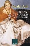 INTERCANVI DE PARELLES I ALTRES CONTES | 9788466406727 | ALFRED SARGATAL PLANA/ROALD DAHL