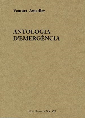 ANTOLOGIA D'EMERGÈNCIA | 9788494504853 | AMETLLER, VENTURA