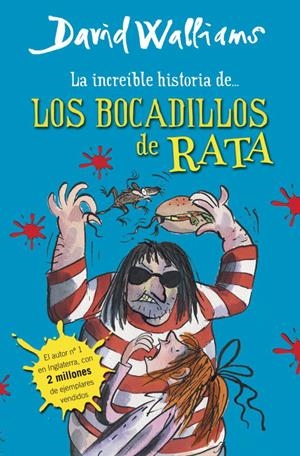 LA INCREÍBLE HISTORIA DE... LOS BOCADILLOS DE RATA | 9788490430323 | WALLIAMS, DAVID