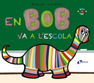EN BOB VA A L ' ESCOLA | 9788499066868 | BISINSKI, PIERRICK