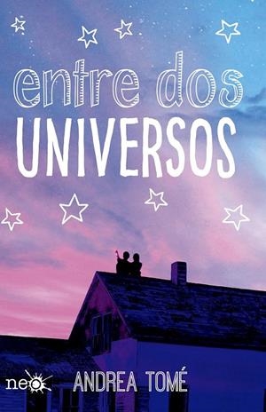 ENTRE DOS UNIVERSOS | 9788416429752 | ANDREA TOMÉ, MARÍA