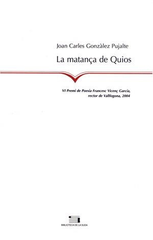 LA MATANÇA DE QUIOS | 9788497791861 | GONZÁLEZ PUJALTE, JOAN CARLES