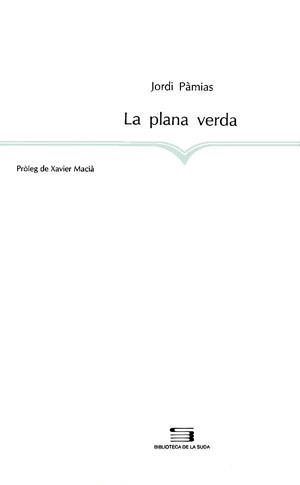 LA PLANA VERDA | 9788479351939 | PÀMIAS, JORDI