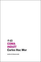 COMA INDUÏT | 9788497662116 | CARLES HAC MOR