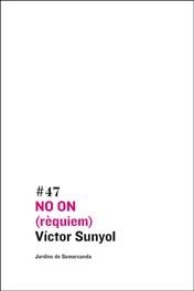 NO ON (RÈQUIEM) | 9788497662611 | VÍCTOR SUNYOL