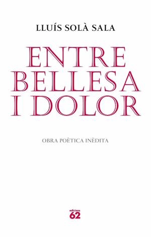 ENTRE BELLESA I DOLOR | 9788429765052 | LLUÍS SOLÀ SALA