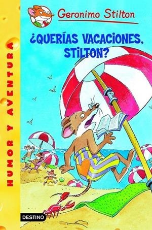 ¿QUERÍAS VACACIONES, STILTON? | 9788408059929 | GERONIMO STILTON