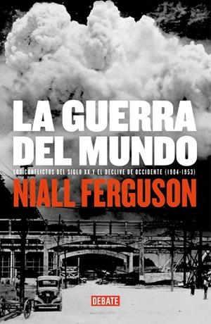 LA GUERRA DEL MUNDO | 9788483067185 | FERGUSON, NIALL