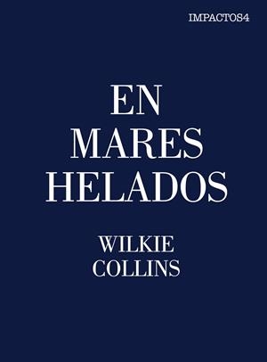 EN MARES HELADOS | 9788416259472 | WILKIE COLLINS