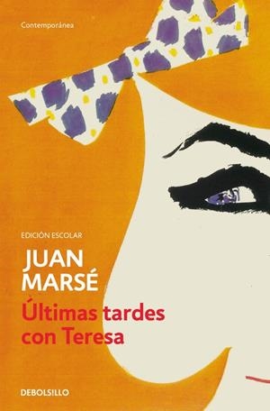ÚLTIMAS TARDES CON TERESA (EDICIÓN ESCOLAR) | 9788490628102 | MARSE, JUAN