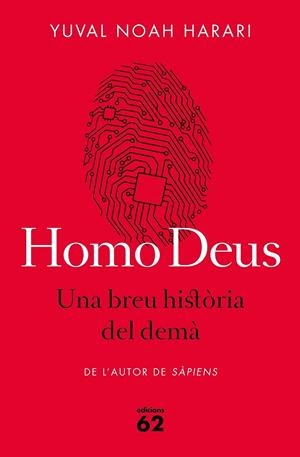 HOMO DEUS. UNA BREU HISTÒRIA DEL DEMÀ | 9788429775273 | HARARI, YUVAL NOAH