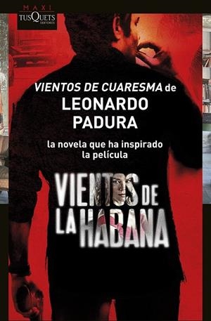 VIENTOS DE CUARESMA | 9788483835852 | LEONARDO PADURA