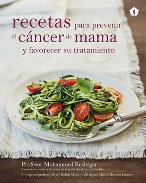 RECETAS PARA PREVENIR EL CANCER DE MAMA | 9788416407170 | KESHTGAR, MOHAMMED