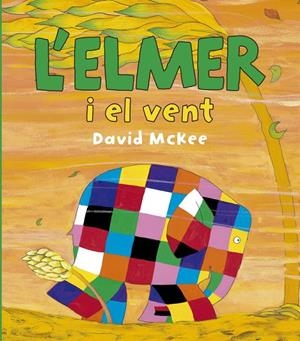 L'ELMER I EL VENT (L'ELMER. PRIMERES LECTURES) | 9788448834425 | MCKEE, DAVID