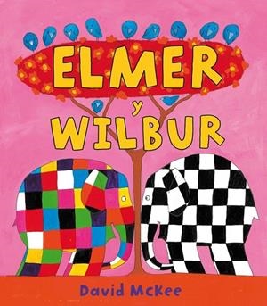 ELMER Y WILBUR (ELMER. PRIMERAS LECTURAS) | 9788448823306 | MCKEE, DAVID