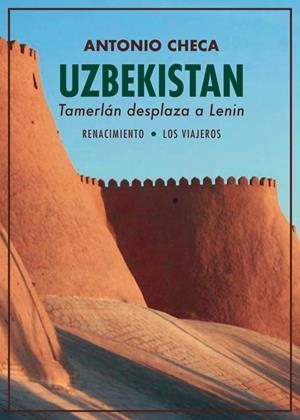 UZBEKISTÁN. TAMERLÁN DESPLAZA A LENIN | 9788416685868 | CHECA, ANTONIO