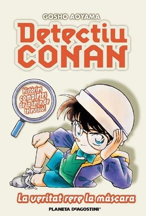 DETECTIU CONAN Nº 06/08  LA VERITAT RERA LA MÀSCARA | 9788467455410 | AOYAMA, GOSHO