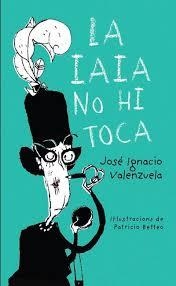 IAIA NO HI TOCA, LA | 9788416490325 | JOSÉ IGNACIO VALENZUELA