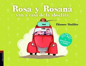 ROSA Y ROSANA VAN A CASA DE LA ABUELITA | 9788414005378 | THUILLIER, ÉLÉONORE/THUILLIER, ÉLÉONORE